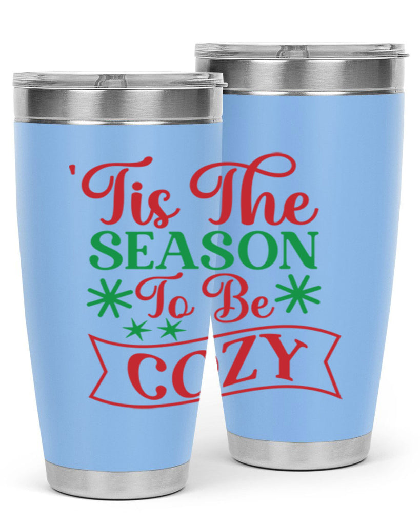 Tis The Season To Be Cozy 415#- winter- Tumbler