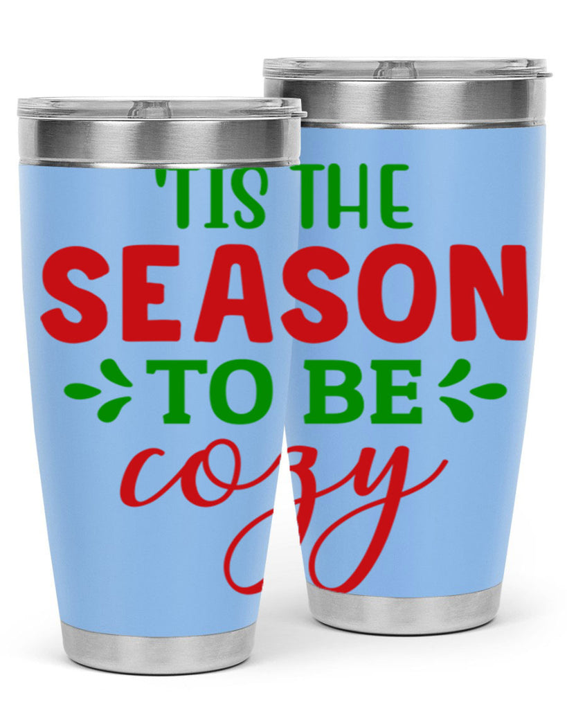 Tis the Season to Be Cozy 2#- winter- Tumbler