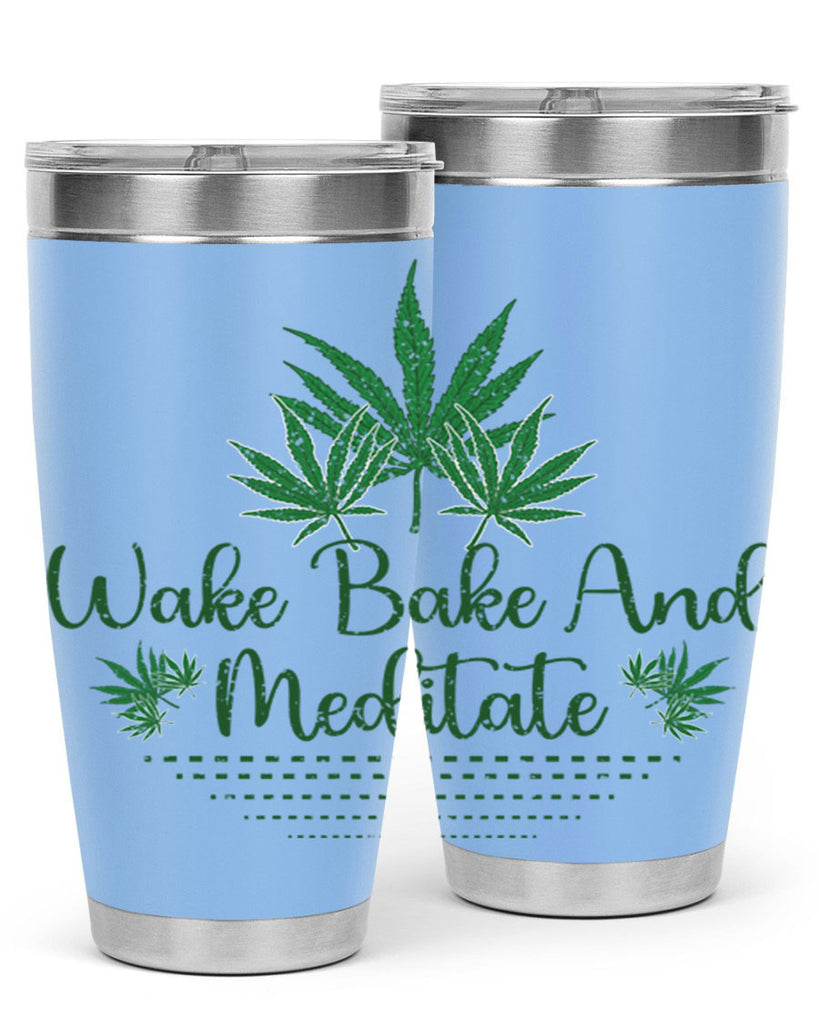 Wake Bake And Meditate Sublimation 274#- marijuana- Tumbler