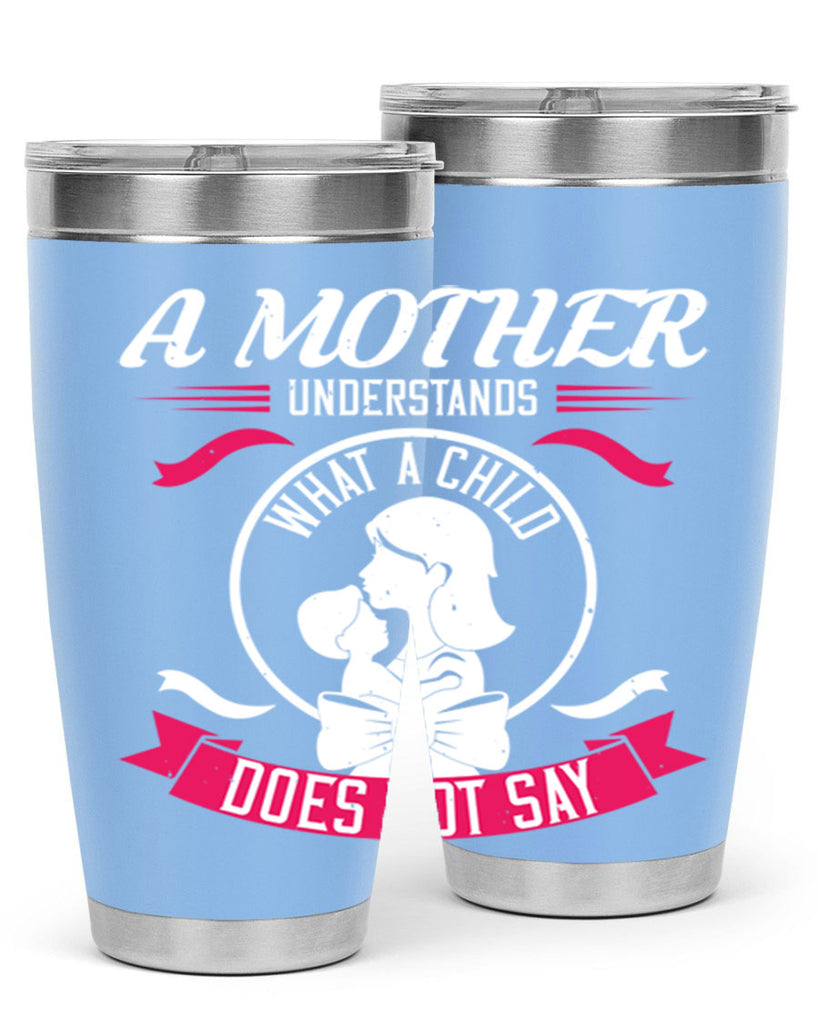 a mother understands 8#- mothers day- Tumbler