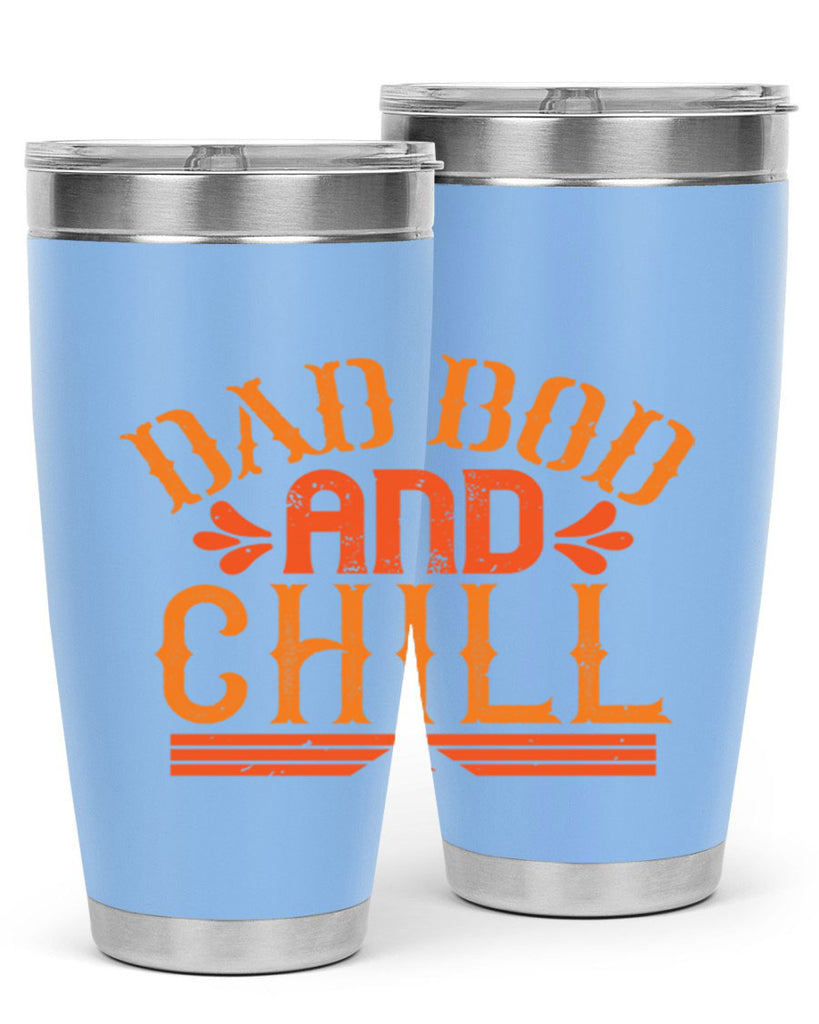 dad bod and chill 118#- fathers day- Tumbler