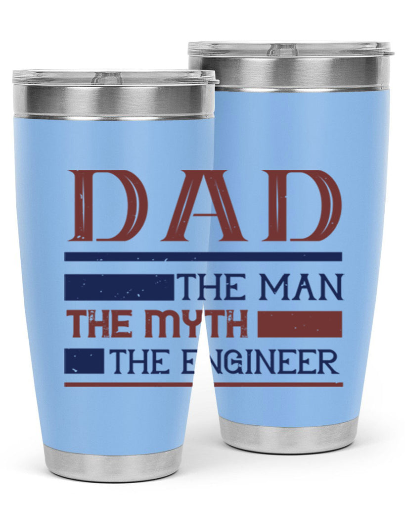 dad the man the myth the engineer Style 24#- engineer- tumbler