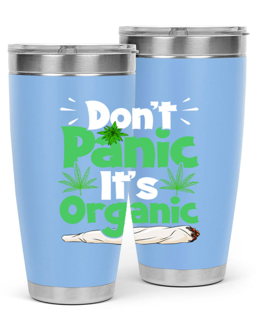 dont panic its organic 75#- marijuana- Tumbler