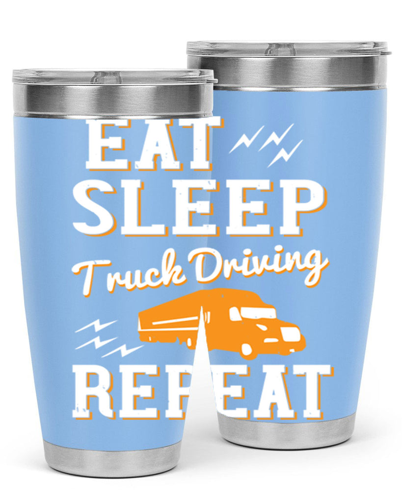 eat sleep truck driving repeat Style 3#- truck driver- tumbler
