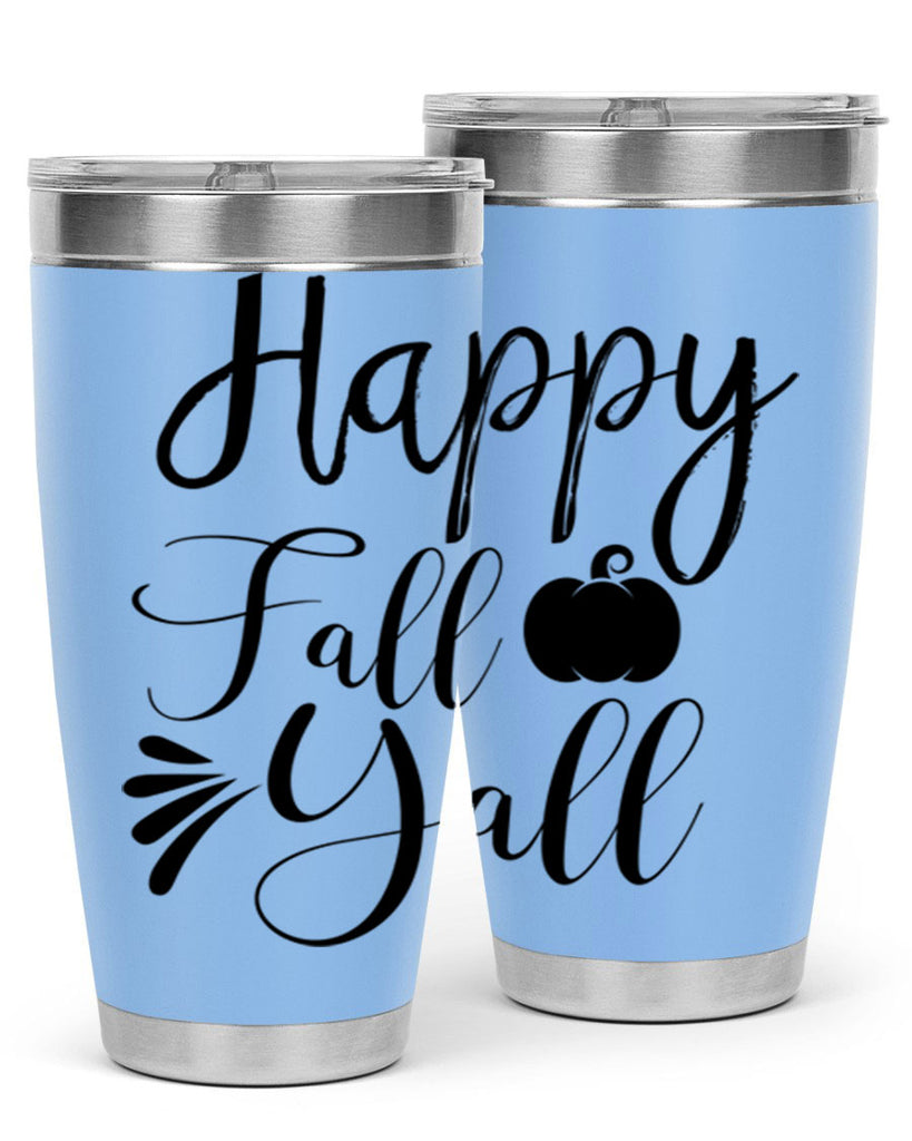 happy fall yall 231#- fall- Tumbler