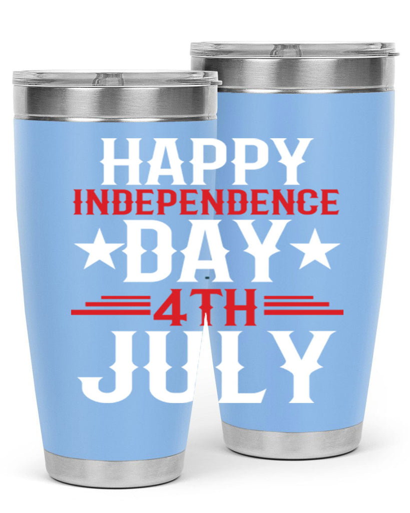 happy independence day th july Style 104#- Fourt Of July- Tumbler