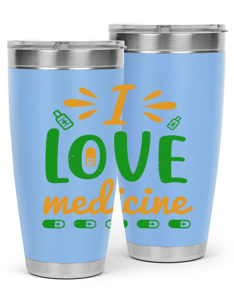 i love medicine Style 45#- medical- tumbler