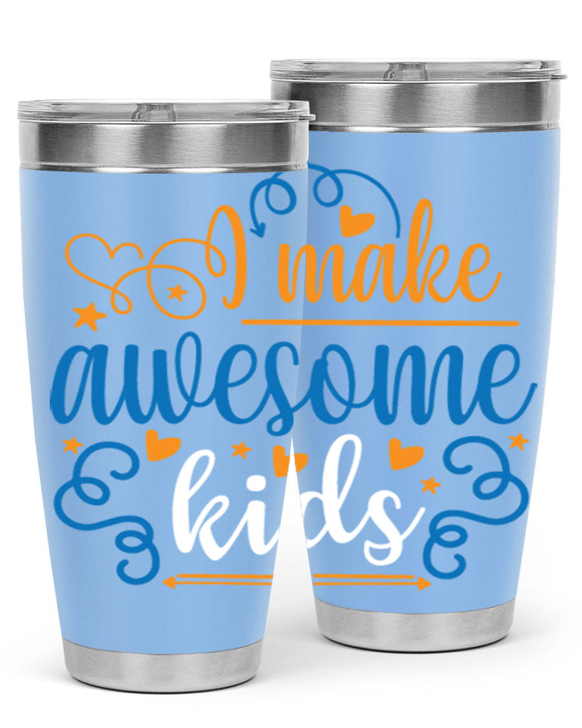 i make awesome kids 88#- fathers day- Tumbler
