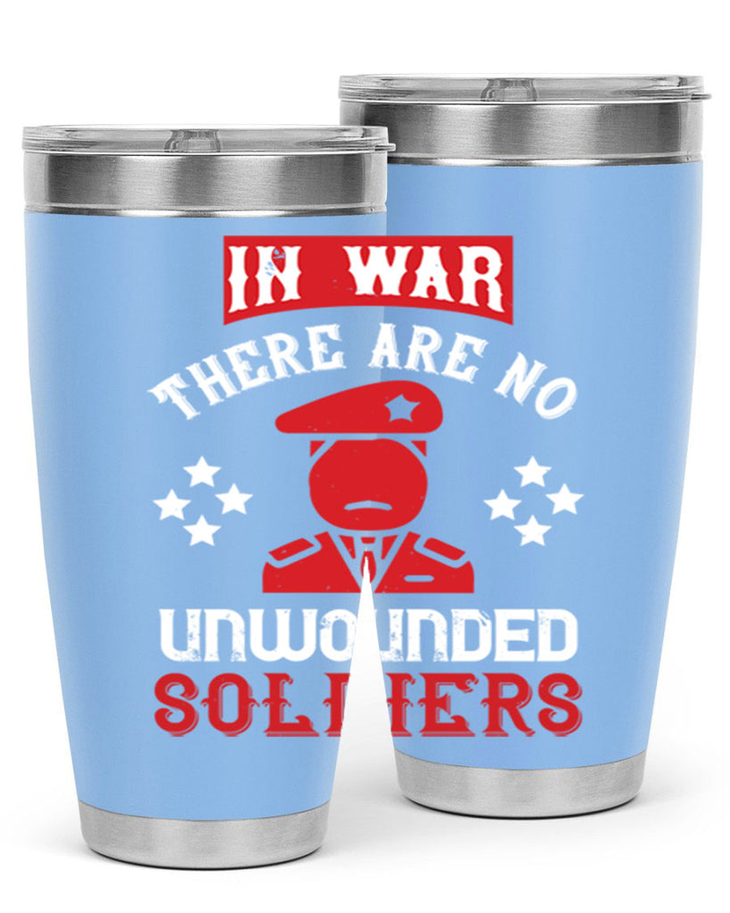 in war there are no unwounded soldiers 54#- Veterns Day- Tumbler