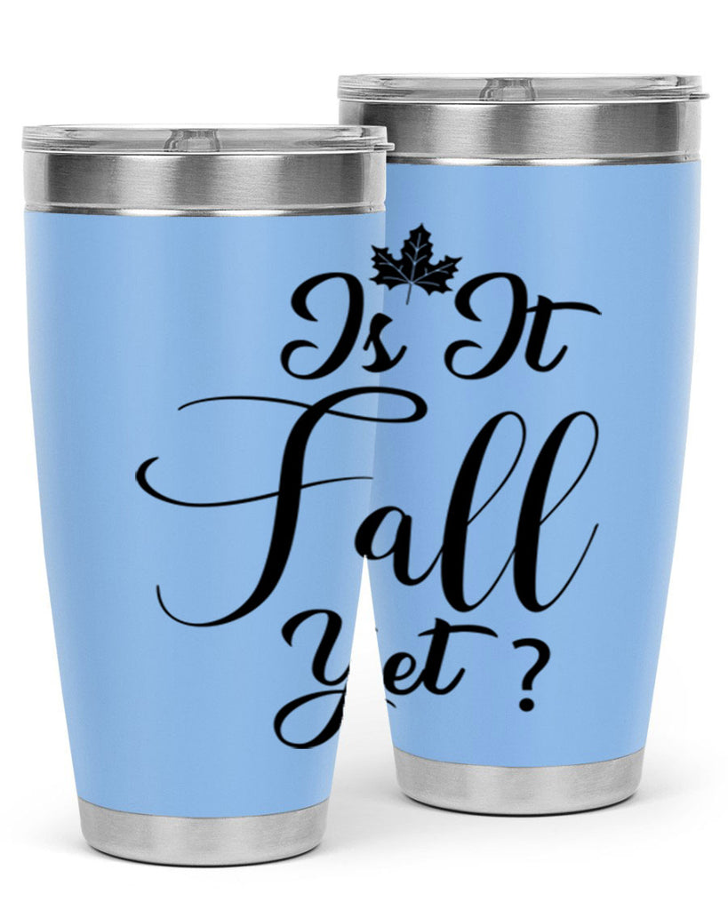 is it fall yet 355#- fall- Tumbler