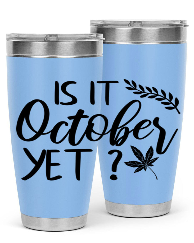 is it october yet 357#- fall- Tumbler