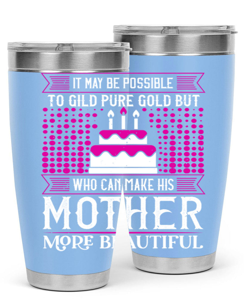 it may be possible to 71#- mothers day- Tumbler