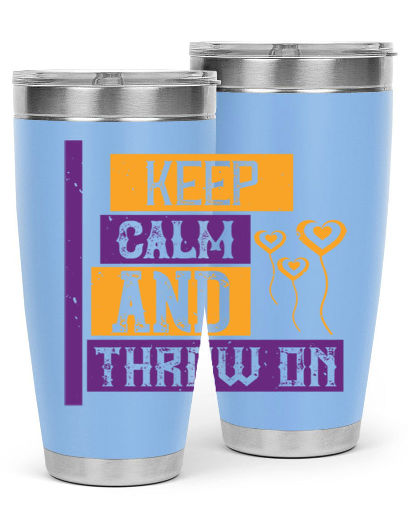 keep calm and throw on 55#- mardi gras- Tumbler