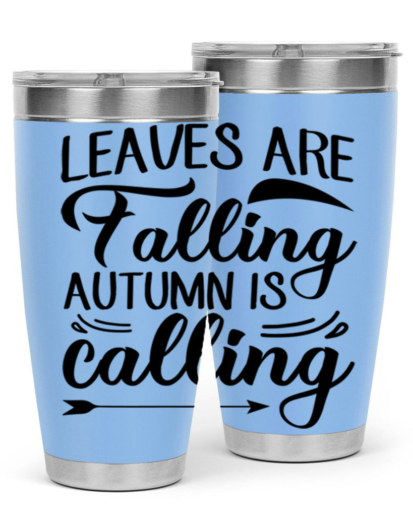 leaves are falling autumn is calling 388#- fall- Tumbler