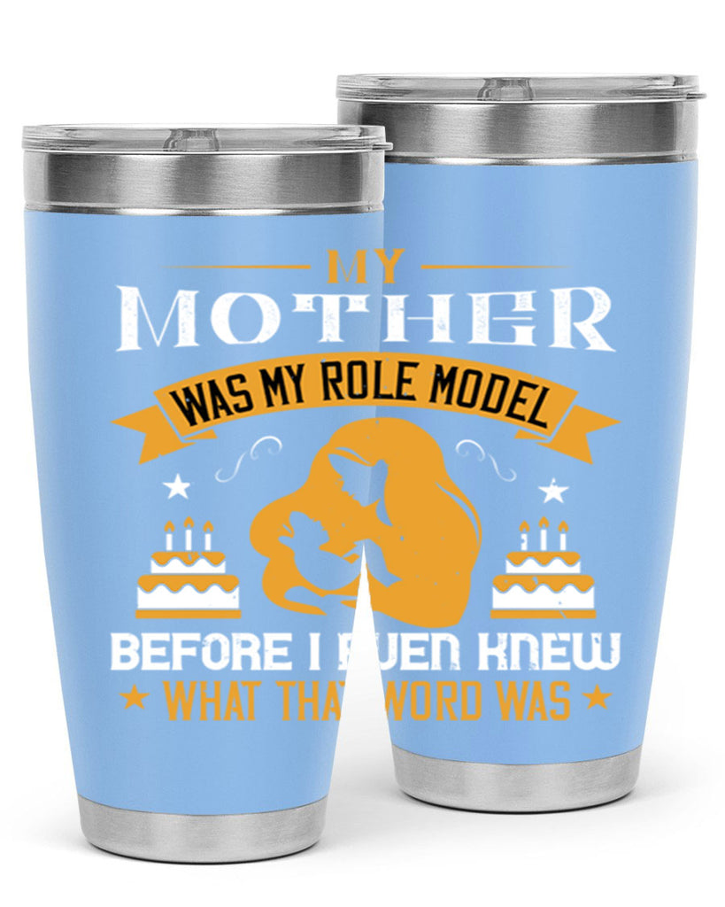 my mother was my role model 41#- mothers day- Tumbler