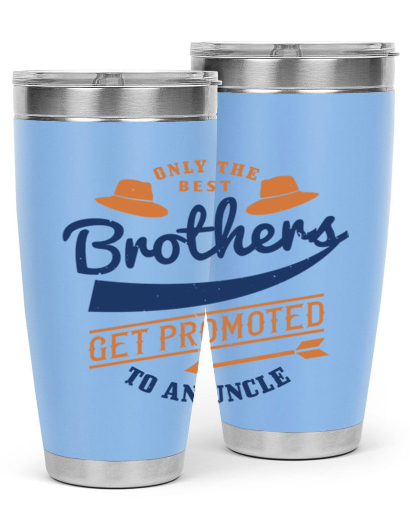 only the best brothers 171#- fathers day- Tumbler