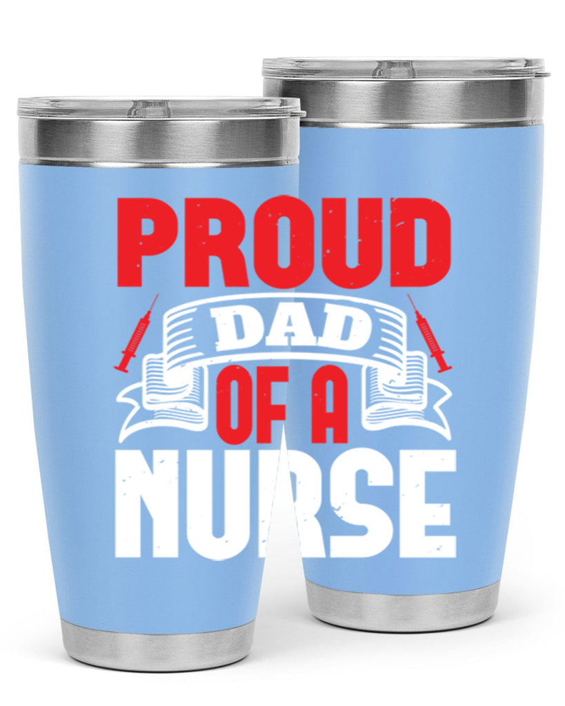 proud dad of a nurse Style 257#- nurse- tumbler