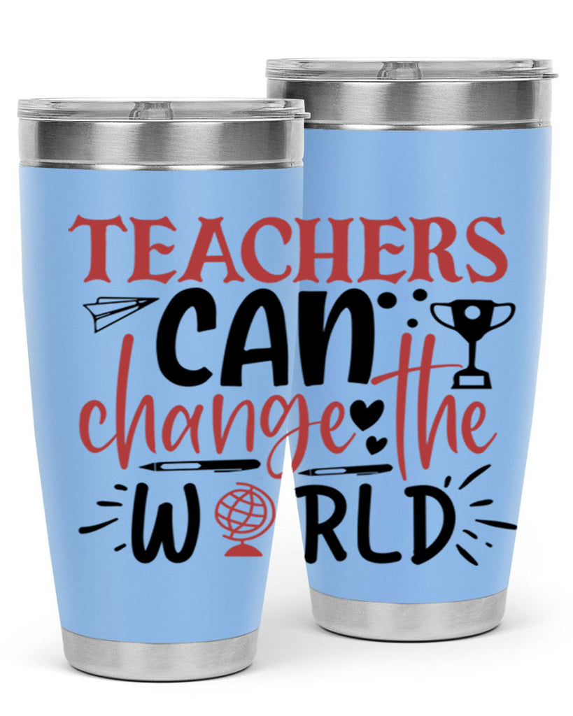 teachers ca change the world Style 136#- teacher- tumbler