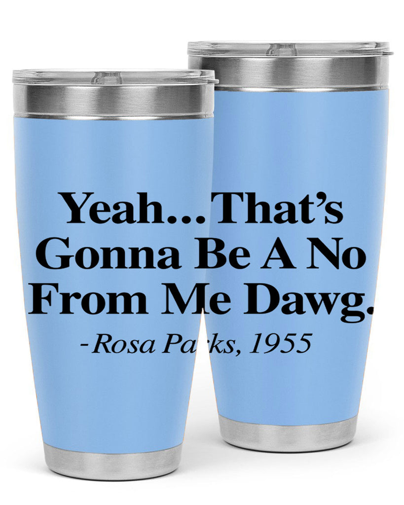 yeah thats gonna be a no from me dawg rosa parks 3#- black words phrases- Cotton Tank