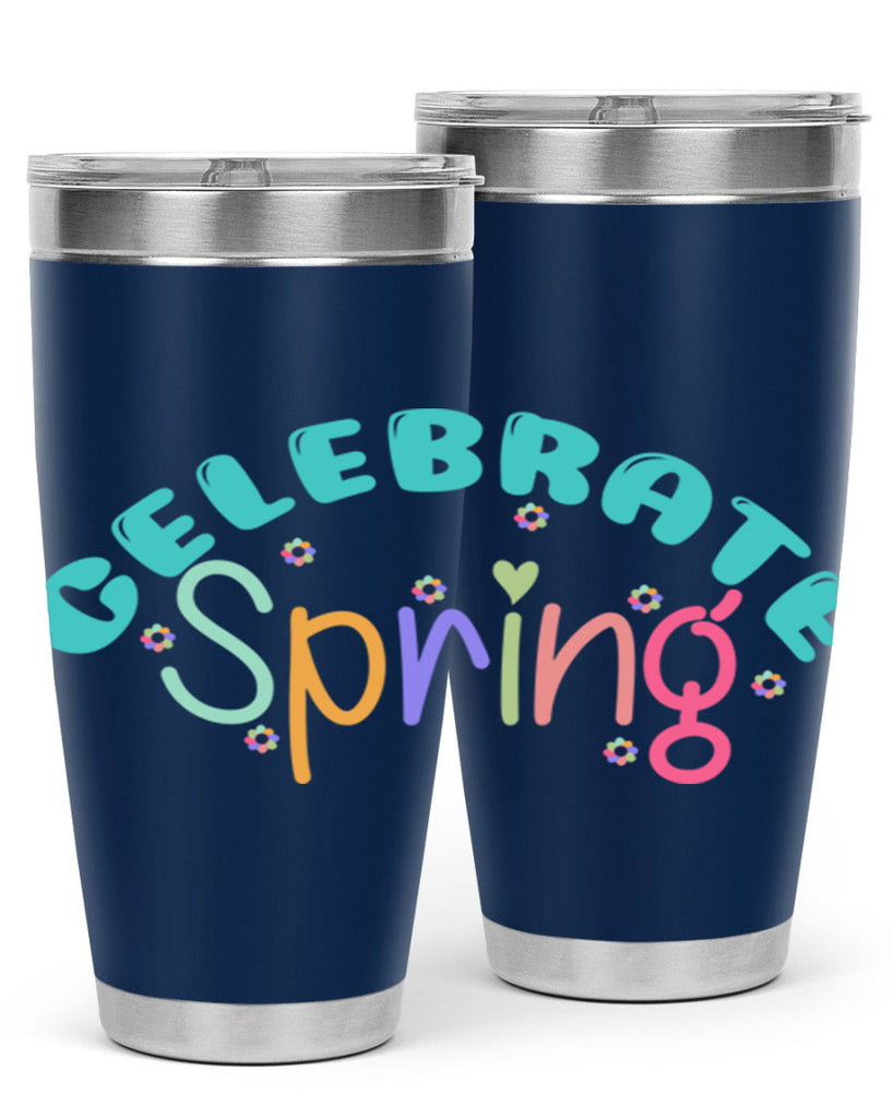 Celebrate Spring103#- spring- Tumbler