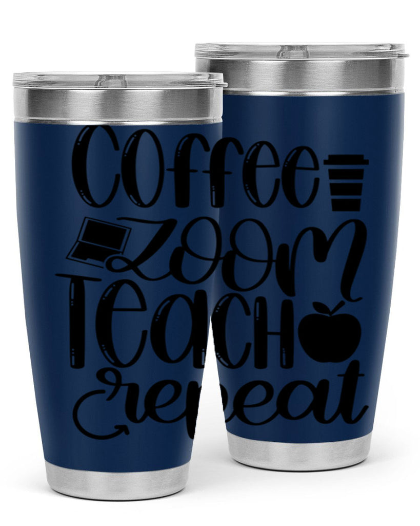 Coffee Zoom Teach Repeat Style 81#- teacher- tumbler