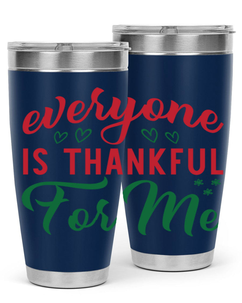 Everyone is Thankful for Me 77#- fall- Tumbler