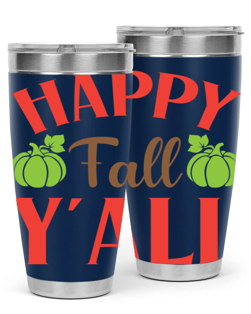 Happy Fall Y all 223#- fall- Tumbler
