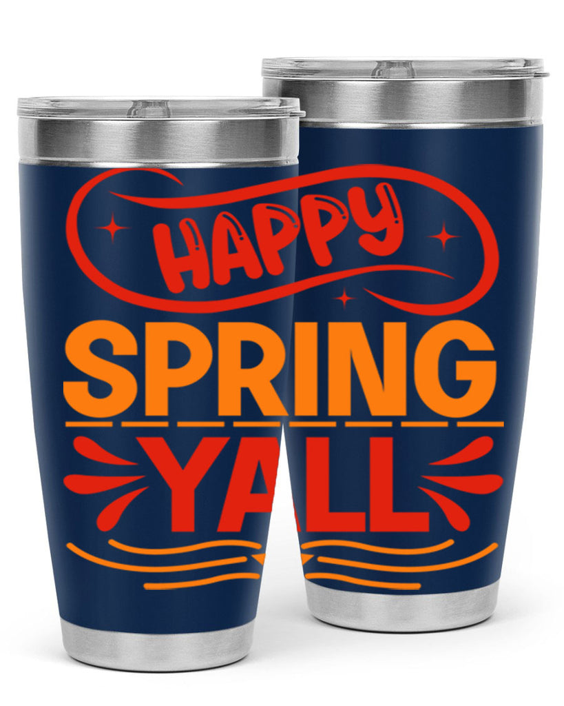 Happy spring yall 172#- spring- Tumbler