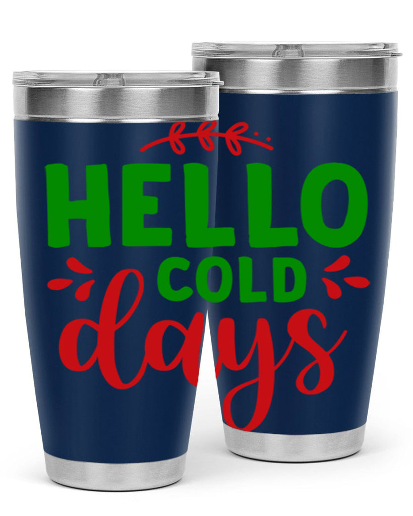 Hello Cold Days 151#- winter- Tumbler