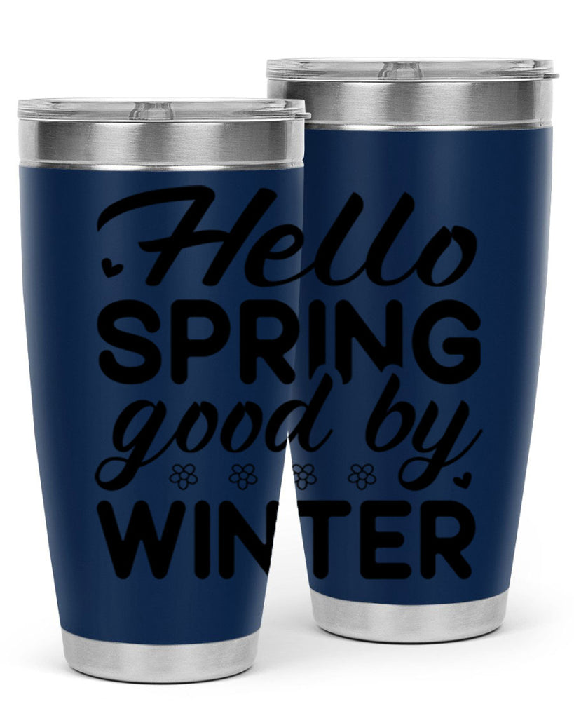 Hello spring good by winter 223#- spring- Tumbler