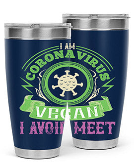 I Am Coronavirus Vegan I Avoid Meet Style 38#- corona virus- Tumbler