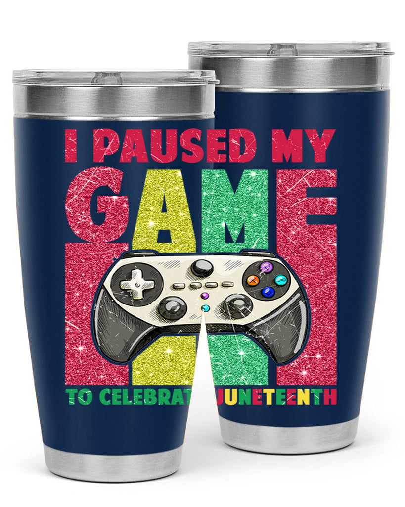 I Paused My Game To Celebrate Juneteeth 1#- Juneteenth- tumbler