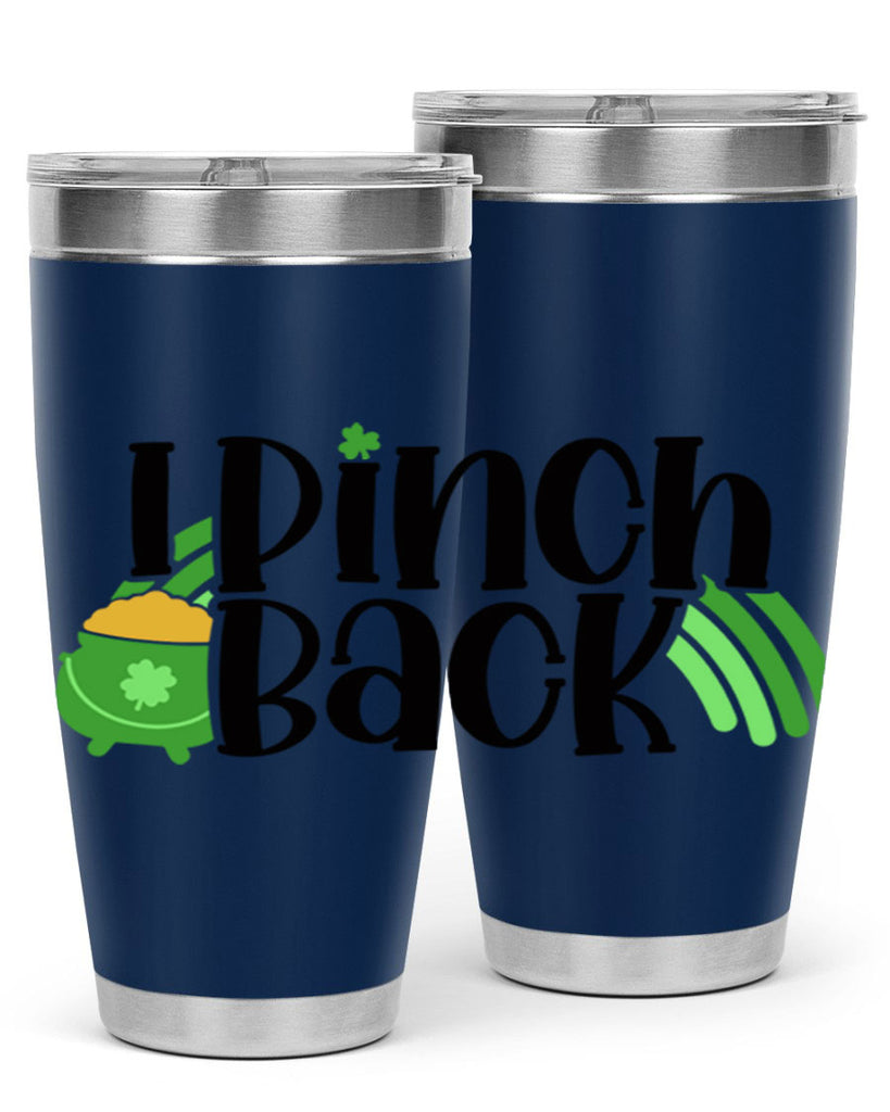 I Pinch Back Style 84#- St Patricks Day- Tumbler