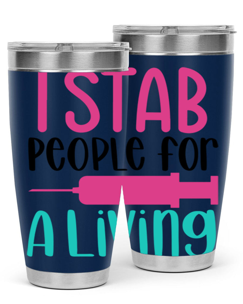I Stab People For A Living Style Style 164#- nurse- tumbler