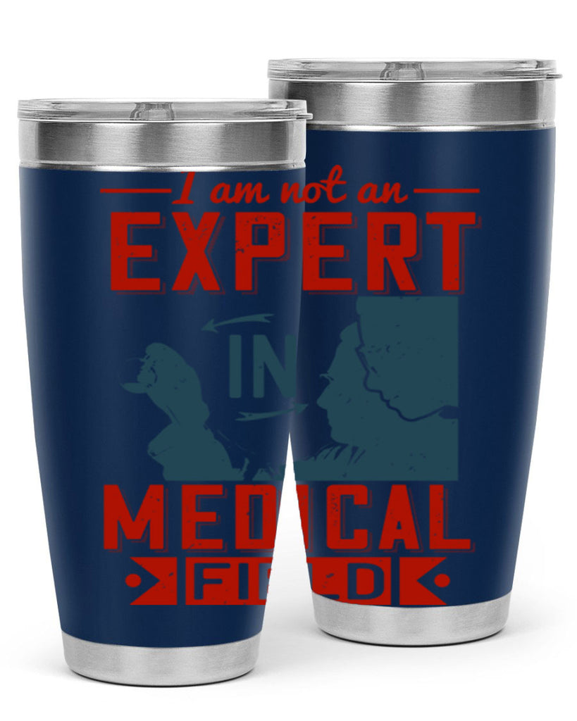 I am not an expert in medical field Style 1#- medical- tumbler