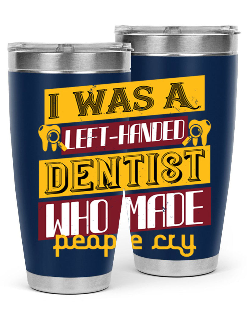 I was aleft handed Style 34#- dentist- tumbler