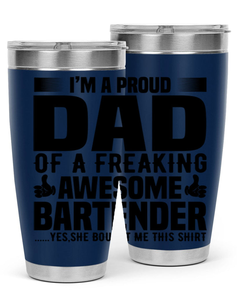 Im a proud dad Style 19#- bartender- tumbler