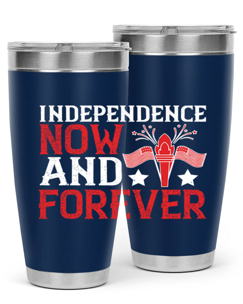 Independence now and forever Style 122#- Fourt Of July- Tumbler