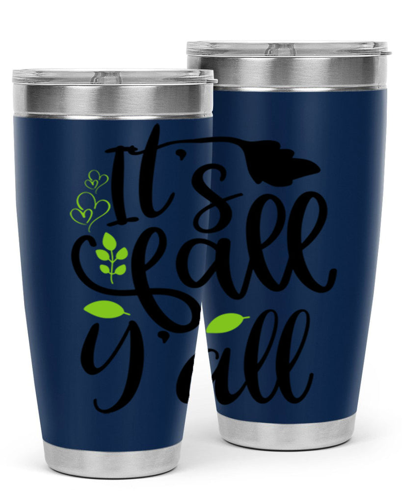 It s Fall Y all 366#- fall- Tumbler