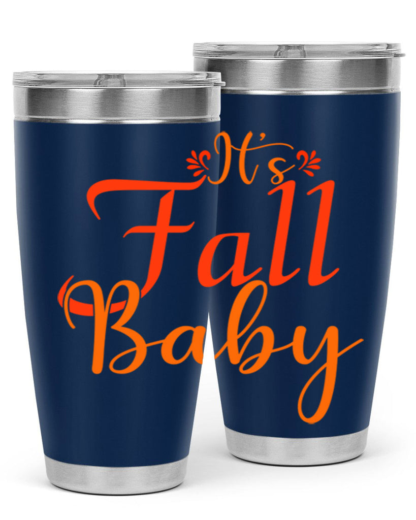 Its Fall Baby Design 374#- fall- Tumbler