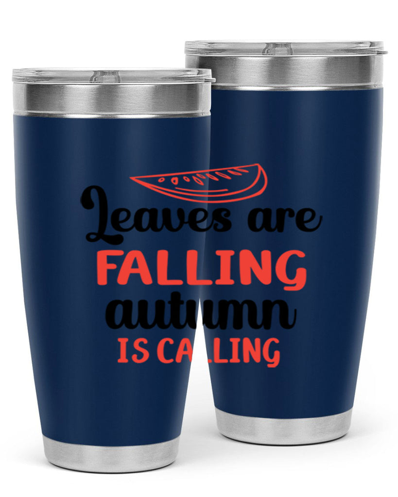 Leaves are falling autumn is calling 392#- fall- Tumbler