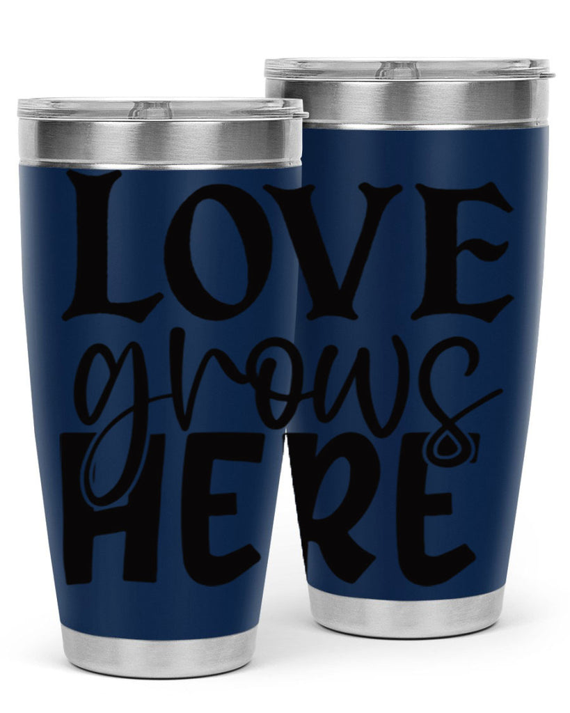 Love grows here 6#- spring- Tumbler
