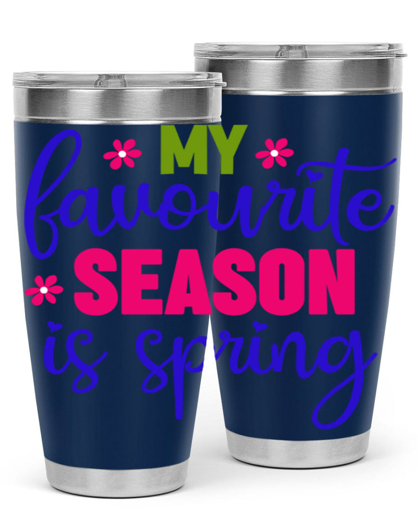 My Favourite Season is Spring 346#- spring- Tumbler