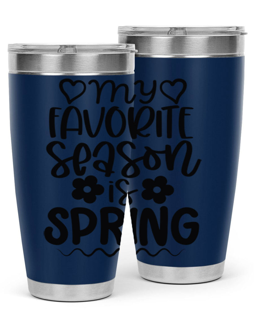 My favorite season is spring 349#- spring- Tumbler