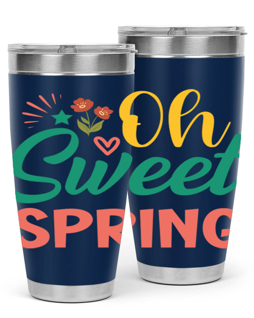 Oh Sweet Spring  387#- spring- Tumbler