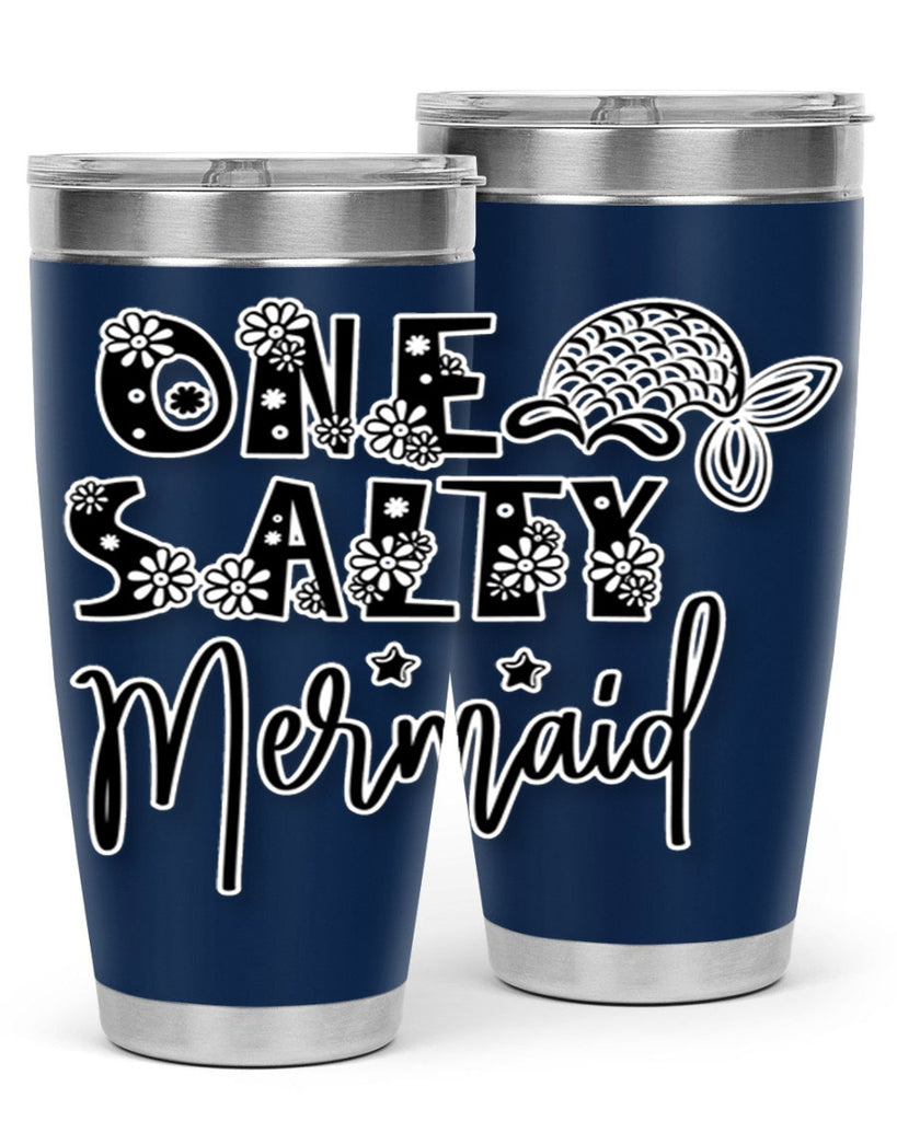 One Salty Mermaid 527#- mermaid- Tumbler