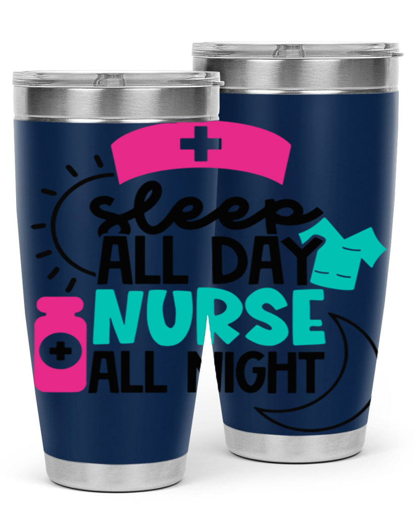 Sleep All Day Nurse All Night Style Style 36#- nurse- tumbler