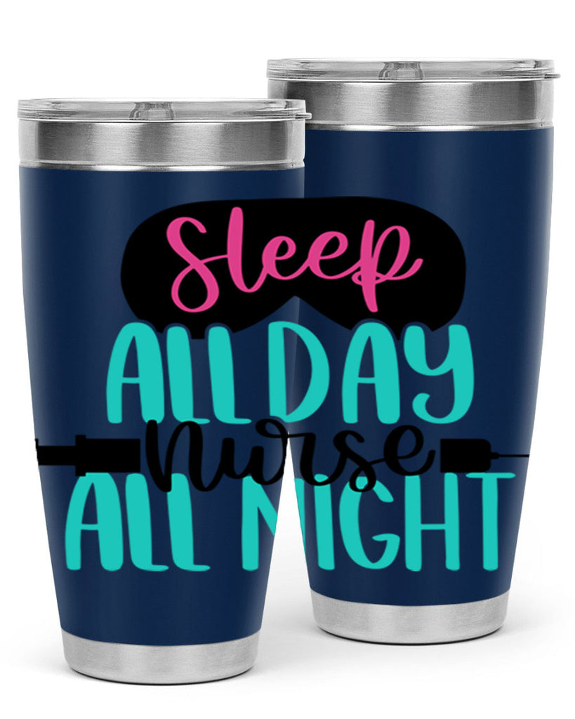 Sleep All Day Nurse All Style Style 32#- nurse- tumbler