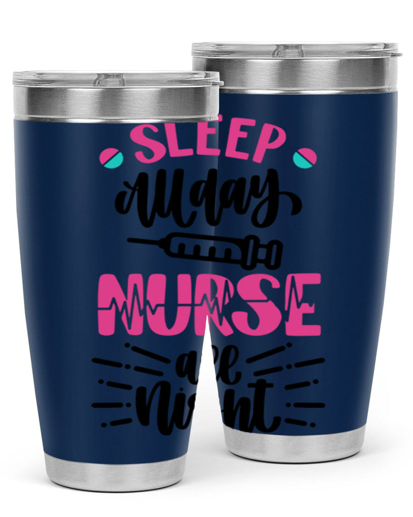 Sleep All Day Nurse All Style Style 33#- nurse- tumbler