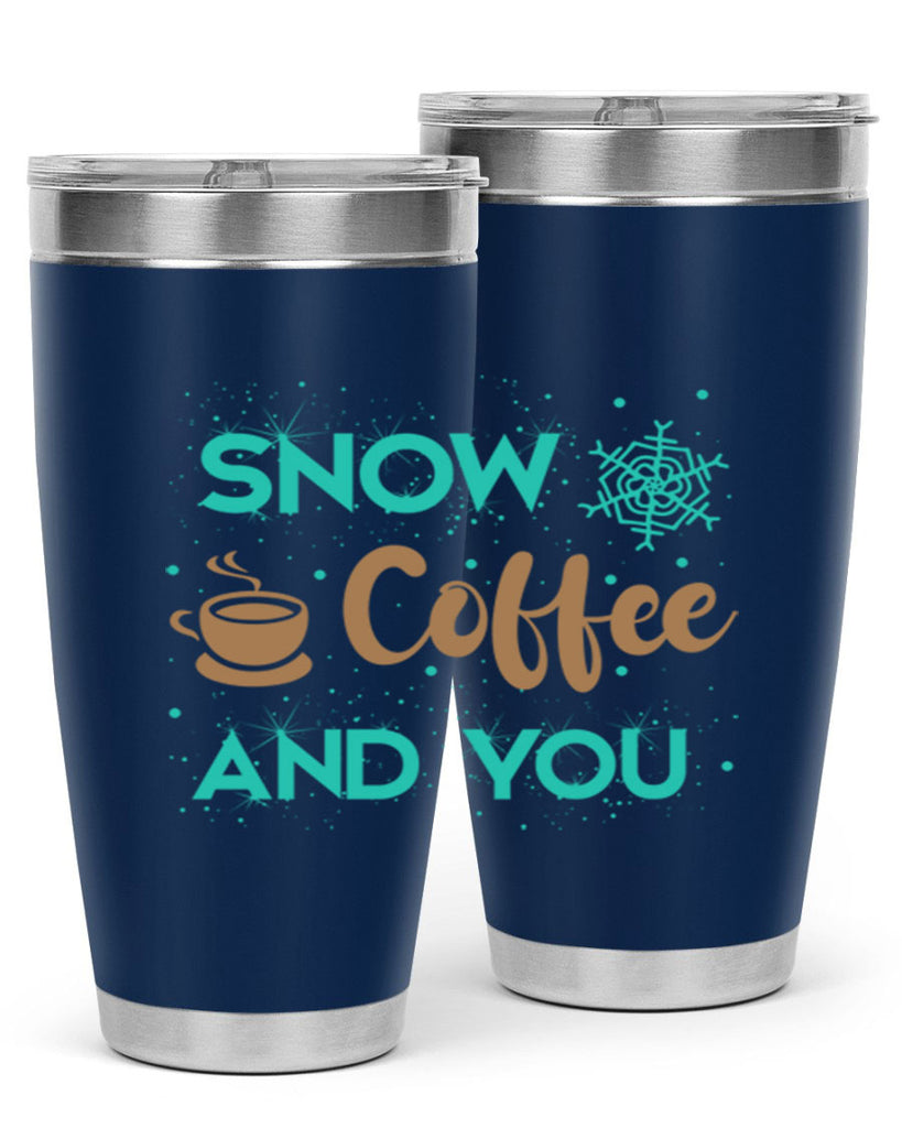 Snow Coffee and You Graphics 370#- winter- Tumbler